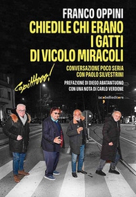 Chiedile chi erano i Gatti di Vicolo Miracoli (Capitttooo)! Conversazione poco seria con Paolo Silvestrini - Librerie.coop
