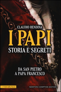 I papi. Storia e segreti. Da san Pietro a papa Francesco - Librerie.coop