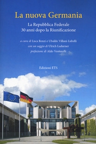 La nuova Germania. La Repubblica Federale 30 anni dopo la riunificazione - Librerie.coop