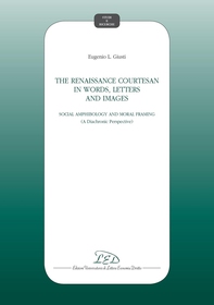 The Renaissance courtesan in words, letters and images - Librerie.coop