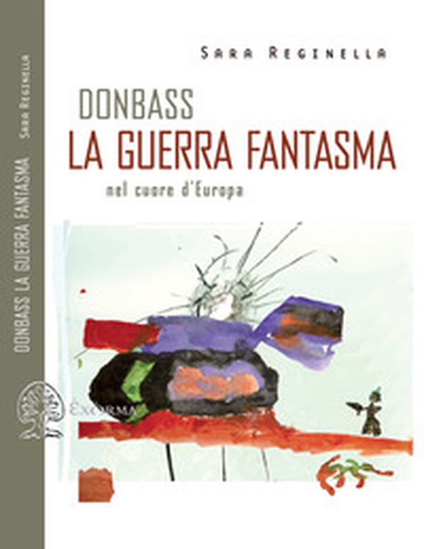 Donbass, la guerra fantasma nel cuore d'Europa - Librerie.coop Donbass, la guerra fantasma nel cuore d'Europa - Librerie.coop