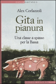 Gita in pianura. Una classe a spasso per la Bassa - Librerie.coop Gita in pianura. Una classe a spasso per la Bassa - Librerie.coop