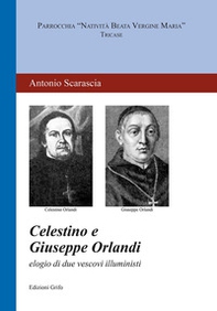 Celestino e Giuseppe Orlandi. Elogio di due vescovi illuministi - Librerie.coop