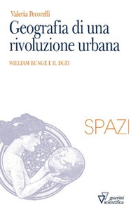 Geografia di una rivoluzione urbana. William Bunge e il DGEI - Librerie.coop Geografia di una rivoluzione urbana. William Bunge e il DGEI - Librerie.coop