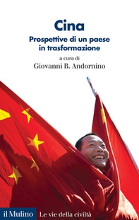 Cina. Prospettive di un paese in trasformazione - Librerie.coop