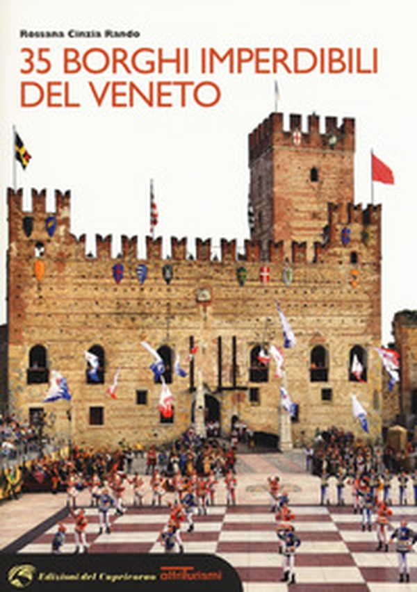 35 borghi imperdibili del Veneto - Librerie.coop 35 borghi imperdibili del Veneto - Librerie.coop