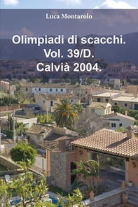 Olimpiadi di scacchi - Vol. 39\D - Librerie.coop