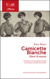 Camicette bianche. Oltre l'8 marzo - Librerie.coop Camicette bianche. Oltre l'8 marzo - Librerie.coop