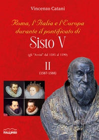 Roma, l'italia e l'europa durante il pontificato di Sisto V. Gli «Avvisi» dal 1585 al 1590 - Librerie.coop