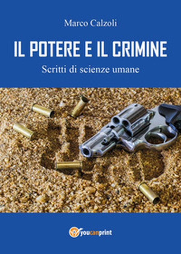Il potere e il crimine. Scritti di scienze umane - Librerie.coop Il potere e il crimine. Scritti di scienze umane - Librerie.coop