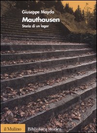 Mauthausen. Storia di un lager - Librerie.coop