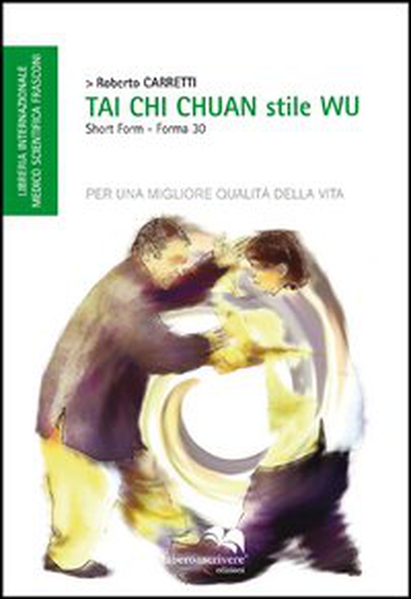 Tai Chi Chuan. Stile Wu - Librerie.coop Tai Chi Chuan. Stile Wu - Librerie.coop