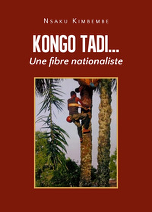 Kongo tadi... Une fibre nationaliste - Librerie.coop Kongo tadi... Une fibre nationaliste - Librerie.coop