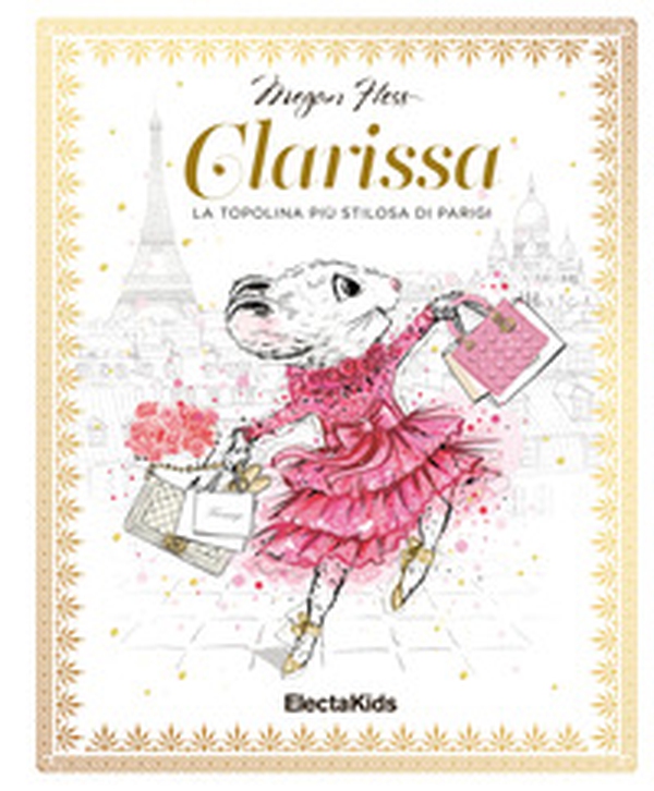 Clarissa. La topolina più stilosa di Parigi - Librerie.coop Clarissa. La topolina più stilosa di Parigi - Librerie.coop