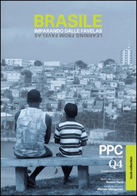 Brasile. Imparando dalle favelas-Learning from favelas. PPC Piano Progetto Città. Quaderno - Vol. 4 - Librerie.coop