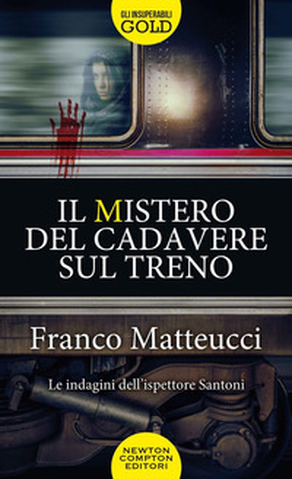 Il mistero del cadavere sul treno. Le indagini dell'ispettore Santoni - Librerie.coop Il mistero del cadavere sul treno. Le indagini dell'ispettore Santoni - Librerie.coop