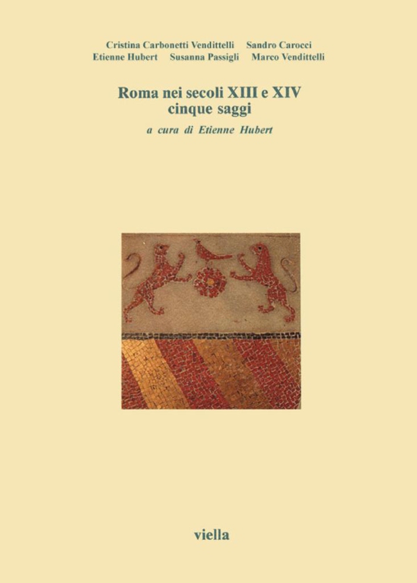 Roma nei secoli XIII e XIV. Cinque saggi - Librerie.coop Roma nei secoli XIII e XIV. Cinque saggi - Librerie.coop