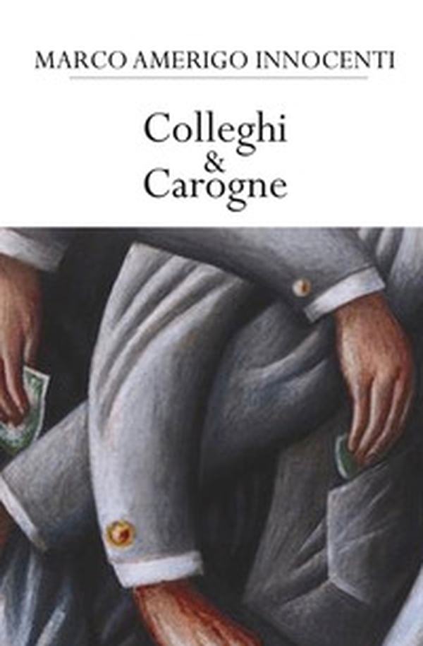 Colleghi & Carogne - Librerie.coop Colleghi & Carogne - Librerie.coop