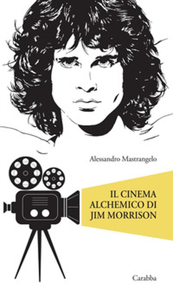 Il cinema alchemico di Jim Morrison - Librerie.coop