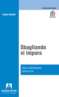 Sbagliando s'impara. Una rivalutazione dell'errore - Librerie.coop