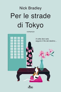 Per le strade di Tokyo - Librerie.coop