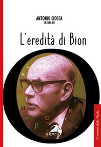 L'eredità di Bion - Librerie.coop