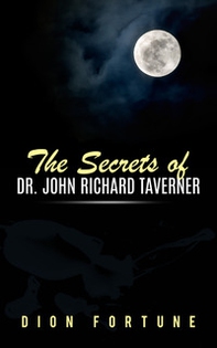 The secrets of dr. John Richard Taverner - Librerie.coop