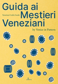 Guida ai mestieri veneziani. Ediz. italiana e inglese - Librerie.coop
