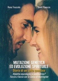 Mutazione genetica ed evoluzione spirituale. Storia di un salto quantico - Librerie.coop