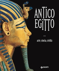 Antico Egitto. Arte, storia e civiltà - Librerie.coop