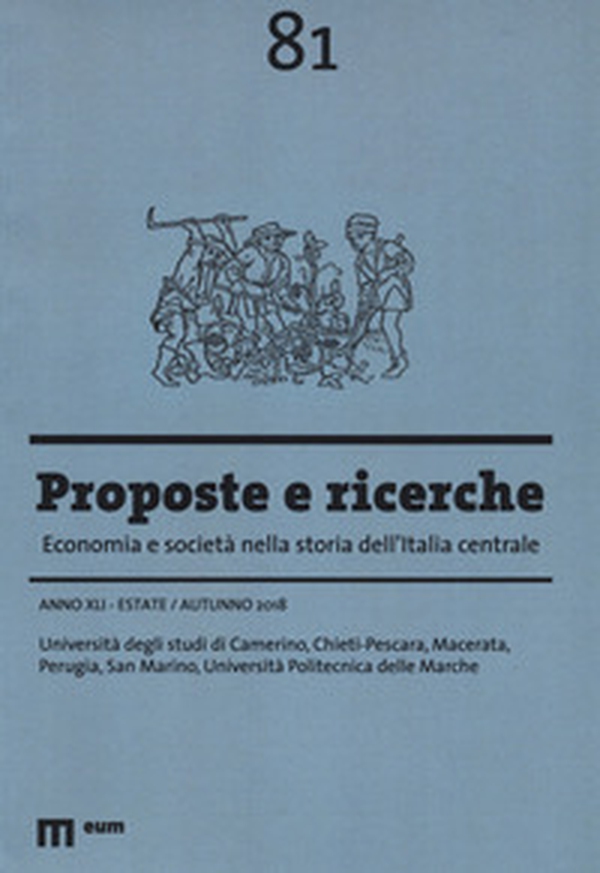 Proposte e ricerche. Economia e società nella storia dell'Italia centrale - Vol. 81 - Librerie.coop Proposte e ricerche. Economia e società nella storia dell'Italia centrale - Vol. 81 - Librerie.coop