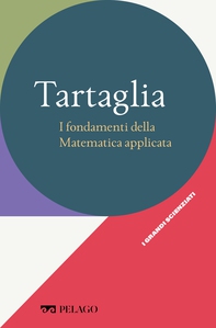 Tartaglia - I fondamenti della Matematica applicata - Librerie.coop Tartaglia - I fondamenti della Matematica applicata - Librerie.coop