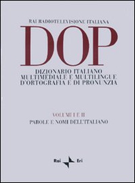 DOP. Dizionario italiano multimediale e multilingue d'ortografia e di pronunzia - Vol. 1-2 - Librerie.coop