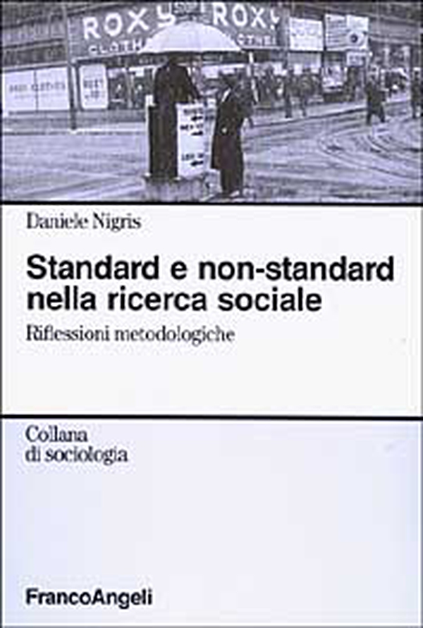 Standard e non-standard nella ricerca sociale. Riflessioni metodologiche - Librerie.coop