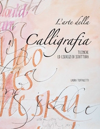L'arte della calligrafia. Tecniche ed esercizi di scrittura - Librerie.coop L'arte della calligrafia. Tecniche ed esercizi di scrittura - Librerie.coop