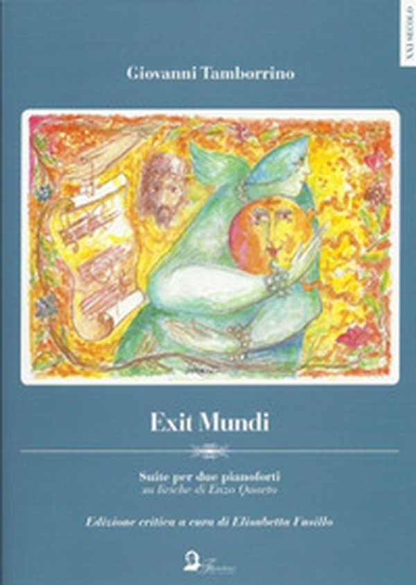 Exit Mundi. Suite per due pianoforti su liriche di Enzo Quarto - Librerie.coop Exit Mundi. Suite per due pianoforti su liriche di Enzo Quarto - Librerie.coop