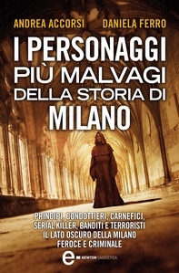 I personaggi più malvagi della storia di Milano - Librerie.coop