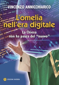 L'omelia nell'era digitale. La Chiesa non ha paura del «nuovo» - Librerie.coop