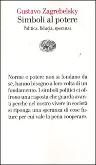 Simboli al potere. Politica, fiducia, speranza - Librerie.coop Simboli al potere. Politica, fiducia, speranza - Librerie.coop