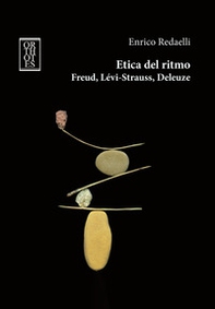 Etica del ritmo. Freud, Lévi-Strauss, Deleuze - Librerie.coop Etica del ritmo. Freud, Lévi-Strauss, Deleuze - Librerie.coop