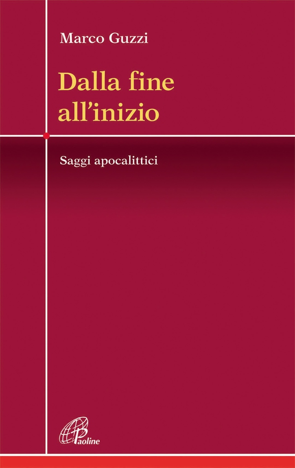 Dalla fine all'inizio. Saggi apocalittici - Librerie.coop Dalla fine all'inizio. Saggi apocalittici - Librerie.coop