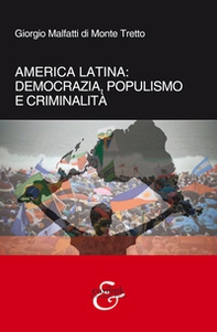 America Latina. Democrazia, populismo e criminalità - Librerie.coop