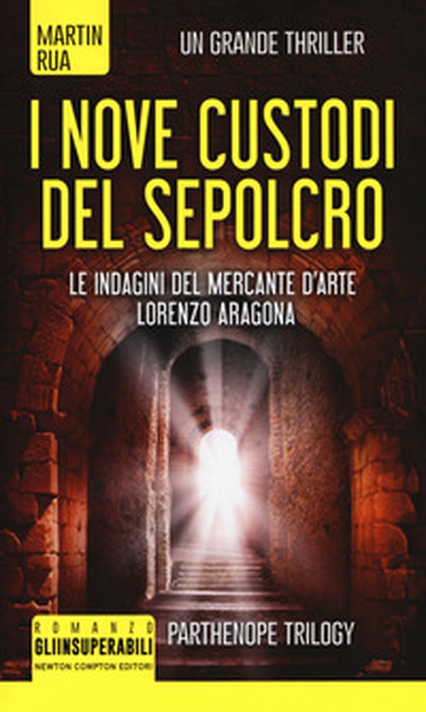 I nove custodi del sepolcro. Parthenope trilogy - Librerie.coop I nove custodi del sepolcro. Parthenope trilogy - Librerie.coop