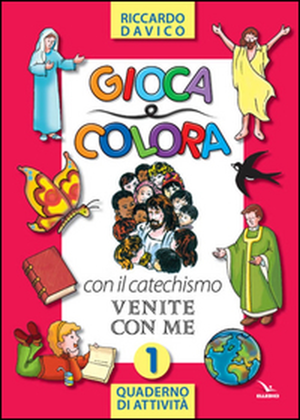 Gioca e colora con il catechismo «Venite con me». Quaderno di attività - Vol. 1 - Librerie.coop Gioca e colora con il catechismo «Venite con me». Quaderno di attività - Vol. 1 - Librerie.coop