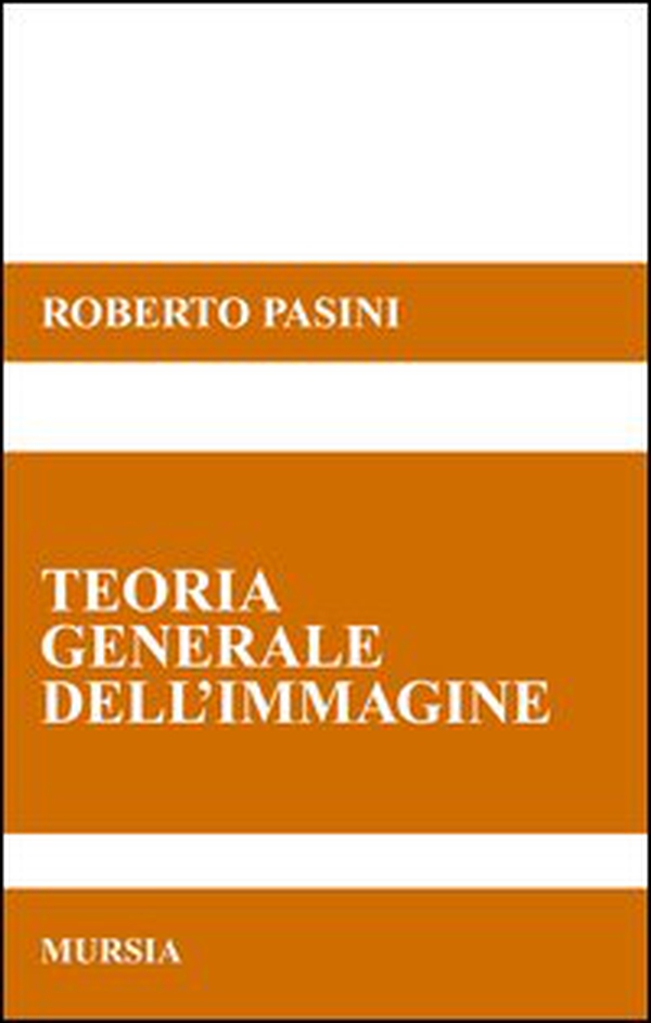 Teorie generale dell'immagine - Librerie.coop Teorie generale dell'immagine - Librerie.coop
