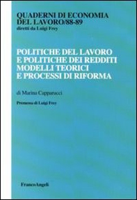 Politiche del lavoro e politiche dei redditi. Modelli teorici e processi di riforma - Librerie.coop