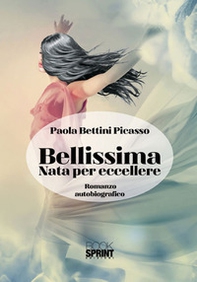 Bellissima. Nata per eccellere - Librerie.coop