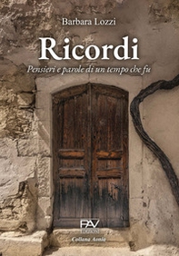 Ricordi. Pensieri e parole di un tempo che fu - Librerie.coop Ricordi. Pensieri e parole di un tempo che fu - Librerie.coop