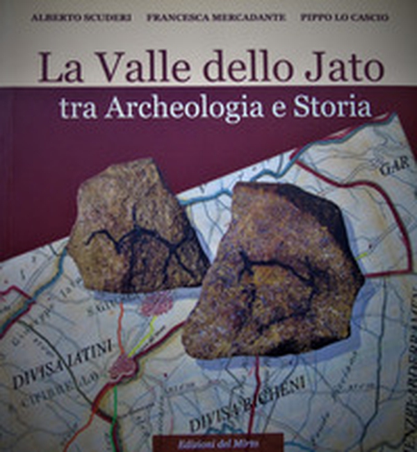 La valle dello Jato tra archeologia e storia - Librerie.coop La valle dello Jato tra archeologia e storia - Librerie.coop