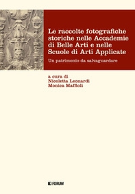 Le raccolte fotografiche storiche nelle Accademie di Belle Arti e nelle Scuole di Arti Applicate - Librerie.coop